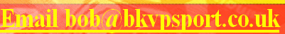 Email bob@bkvpsport.co.uk