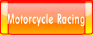 Motorcycle Racing.