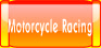 Motorcycle Racing.